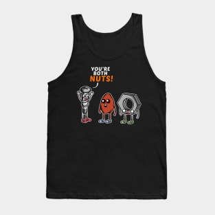 Funny You're Both Nuts Hilarious Pun Screw Tools Tank Top